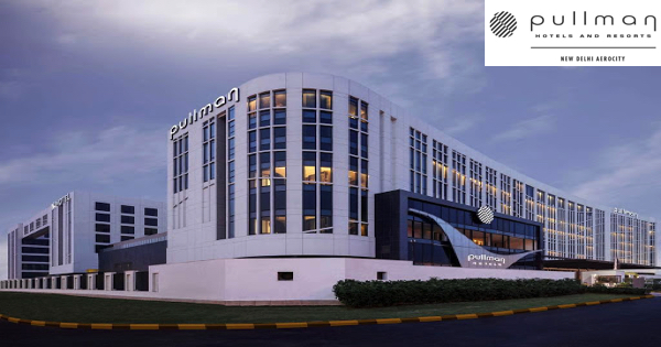 Pullman New Delhi Aerocity Jobs | Pullman New Delhi Aerocity Vacancies | Job Openings at Pullman New Delhi Aerocity | Dubai Vacancy