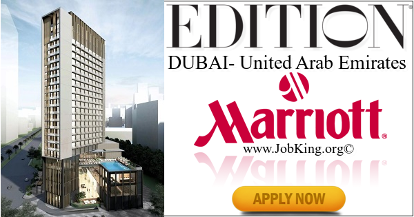 Dubai EDITION Jobs | Dubai EDITION Vacancies | Job Openings at Dubai EDITION | Dubai Vacancy