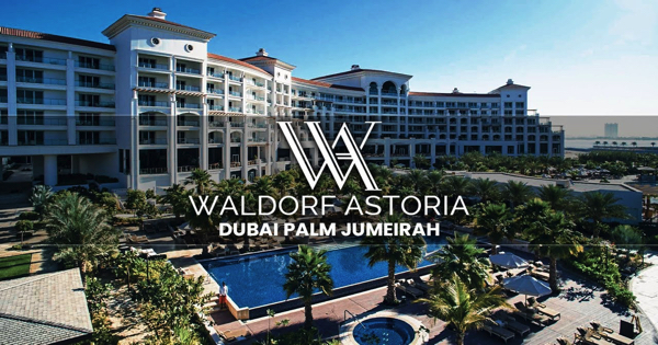 Waldorf Astoria Dubai Palm Jumeirah Jobs | Waldorf Astoria Dubai Palm Jumeirah Vacancies | Job Openings at Waldorf Astoria Dubai Palm Jumeirah | Dubai Vacancy