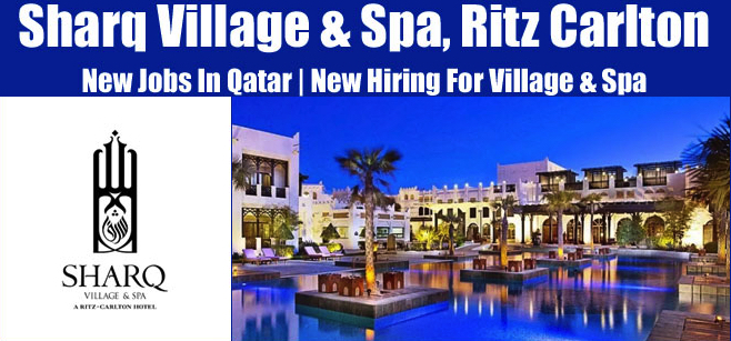Sharq Village and Spa a Ritz Carlton Hotel Jobs | Sharq Village and Spa a Ritz Carlton Hotel Vacancies | Job Openings at Sharq Village and Spa a Ritz Carlton Hotel | Dubai Vacancy