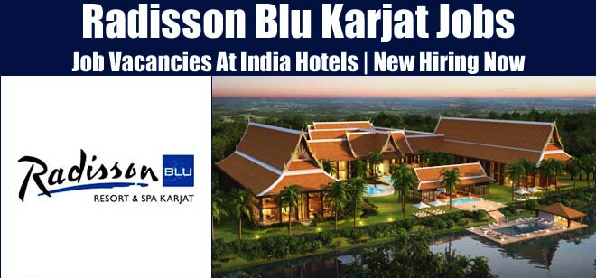 Radisson Blu Resort and Spa Karjat Jobs | Radisson Blu Resort and Spa Karjat Vacancies | Job Openings at Radisson Blu Resort and Spa Karjat Shimla | Dubai Vacancies