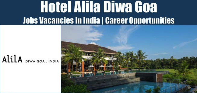 Alila Diwa Goa Jobs | Alila Diwa Goa Vacancies | Job Openings at Alila Diwa Goa | Dubai Vacancy